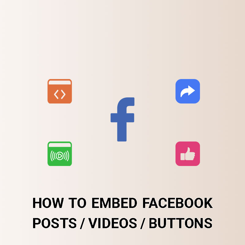 How to Embed Facebook Posts, Live Videos, Buttons on the Website